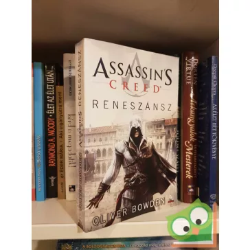 Oliver Bowden: Reneszánsz (Assassin's Creed 1.)