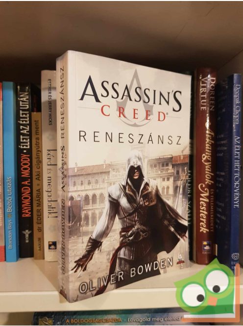 Oliver Bowden: Reneszánsz (Assassin's Creed 1.)