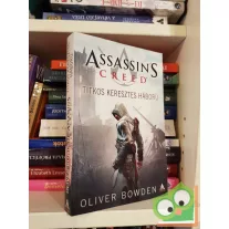   Oliver Bowden: Titkos keresztes háború (Assassin's Creed 3.)