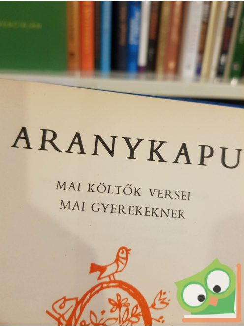 T. Aszódi Éva (szerk.): Aranykapu - Mai költők versei mai gyerekeknek