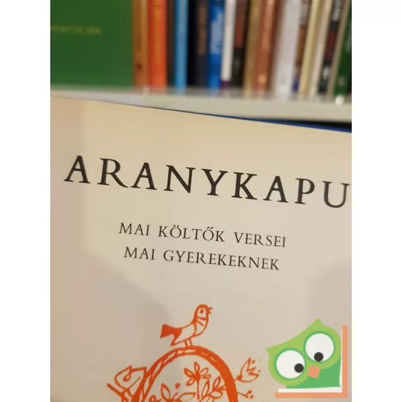T. Aszódi Éva (szerk.): Aranykapu - Mai költők versei mai gyerekeknek