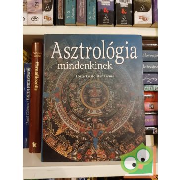 Kim Farnell (szerk.): Asztrológia mindenkinek