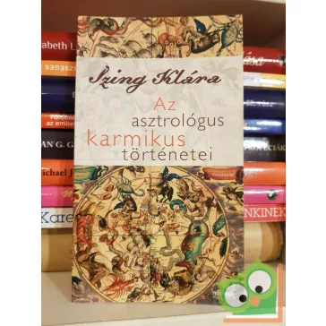 Izing Klára: Az asztrológus karmikus történetei