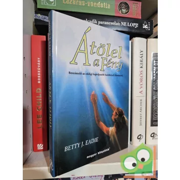 Betty J. Eadie: Átölel a Fény 