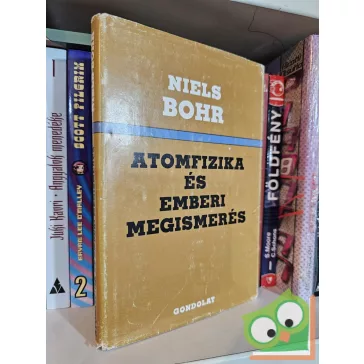 Niels Bohr: Atomfizika és emberi megismerés