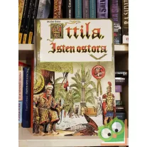   Sarlós Endre: Attila, Isten ostora  (Sarlós Endre illusztrálta)