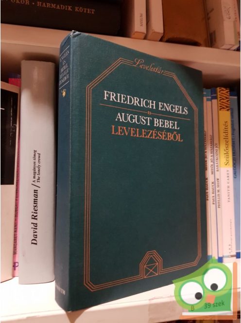Friedrich Engels: August Bebel levelezéséből