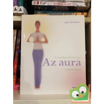 Jane Struthers: Az aura rejtett titkai