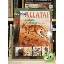   Arturo Arsuffi: Ausztrália és Óceánia állatvilága (A világ állatai)