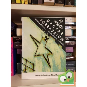   Rainer M. János, Kozák Gyula, Bak M. János: Az 1956-os magyar forradalom