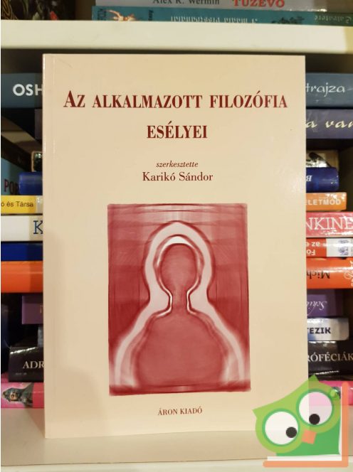 Karikó Sándor (szerk.): Az alkalmazott filozófia esélyei
