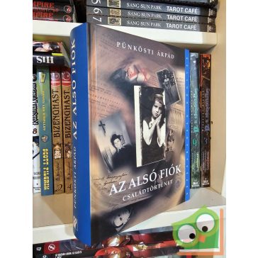 Pünkösti Árpád: Az alsó fiók - Családtörténet