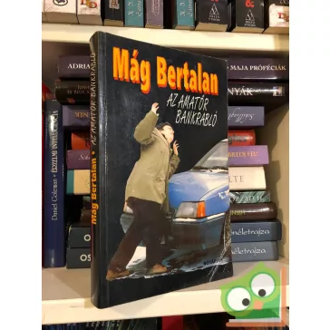Mág Bertalan: Az amatőr bankrabló ( ritka )