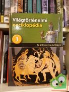 Világtörténelmi enciklopédia 3. -  Az antik görög civilizáció
