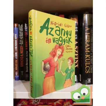 Nógrádi Gábor: Az anyu én vagyok