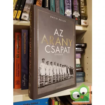 David Bailey: Az aranycsapat története