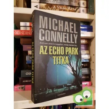   Michael Connelly: Az Echo Park titka (Harry Bosch esetei 12.)