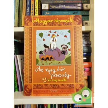   Gyuricza Eszter (szerk.): Magyar népmesék: Az égig érő paszuly és más mesék