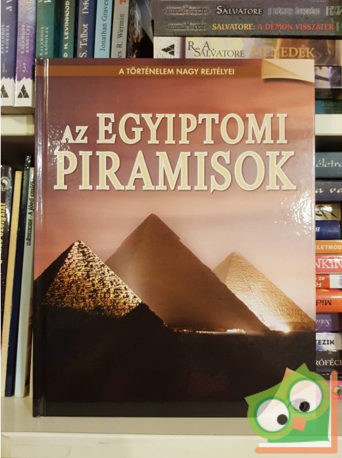 Koronczai-Fekete Viktória (szerk.): Az egyiptomi piramisok (A történelem nagy rejtélyei 12.)