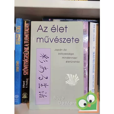 Boye De Mente: Az élet művészete