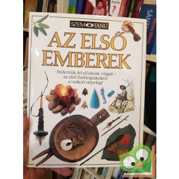   Baktainé Neu Piroska (szerk.): Az első emberek (Szemtanú 6.)