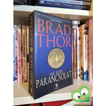 Brad Thor: Az első parancsolat (Scot Harvath 6.)