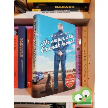 Fredrik Backman: Az ember, akit Ovénak hívnak