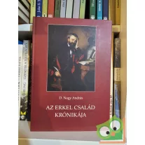 D. Nagy András: Az Erkel család krónikája