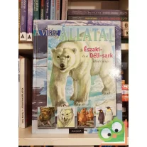   Arturo Arzuffi: Az Északi- és a Déli-sark állatvilága (A világ állatai)