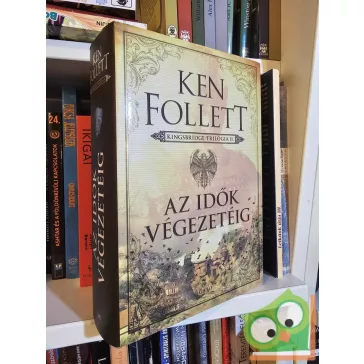 Ken Follett: Az idők végezetéig  (Kingsbridge 2.)