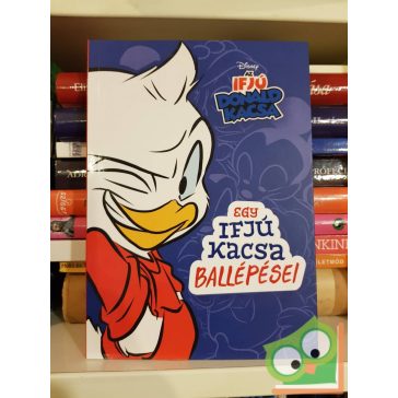   Jimmy Gownley: Egy ifjú kacsa ballépései (Az Ifjú Donald Kacsa 1.)