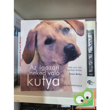 Gwen Bailey: Az igazán neked való kutya