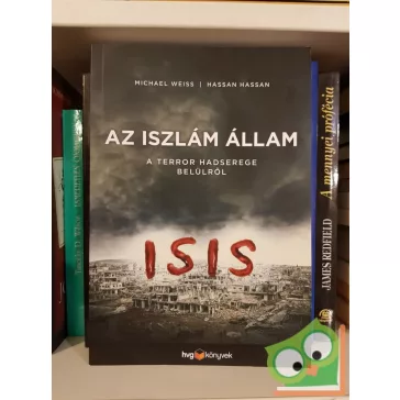   Michael Weiss, Hassan Hassan: Az Iszlám Állam (ISIS) HVG könyvek