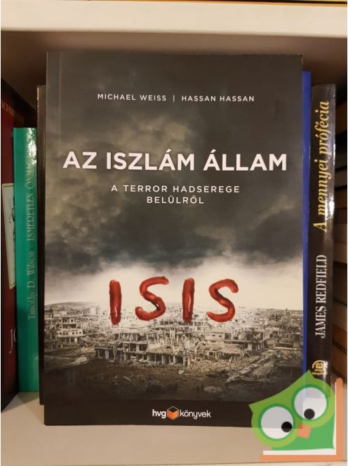 Michael Weiss, Hassan Hassan: Az Iszlám Állam (ISIS) HVG könyvek