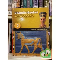   Világtörténelmi enciklopédia 2. - Az ókor nagy birodalmai