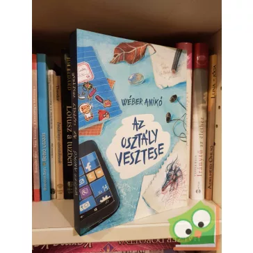 Wéber Anikó: Az osztály vesztese (11+)