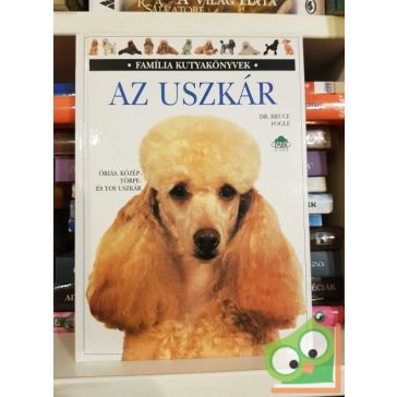 Dr. Bruce Fogle: Az uszkár - Família kutyakönyvek (ritka)