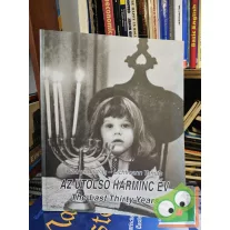 Lichtmann Tamás: Az utolsó harminc év (kétnyelvű)