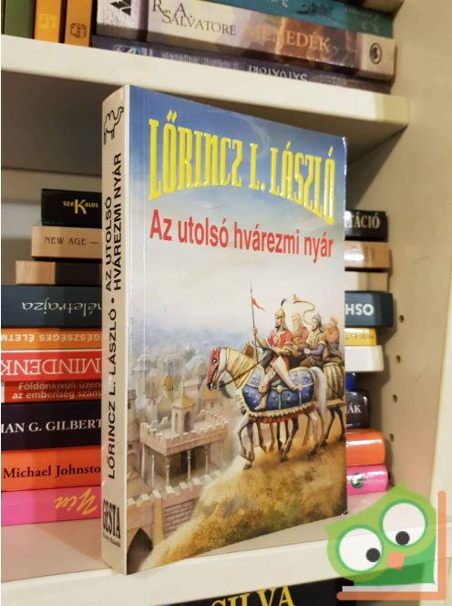 Lőrincz L. László: Az utolsó hvárezmi nyár