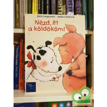 Jutta Langreuter: Nézd, itt a köldököm! (Babette)