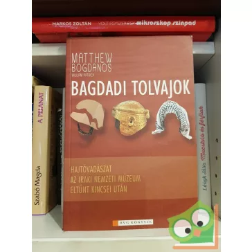Matthew Bogdanos: Bagdadi tolvajok  (HVG)