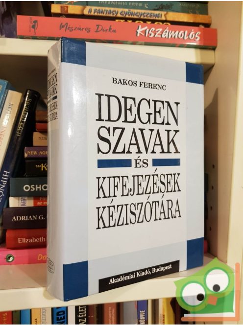 Bakos Ferenc (szerk.): Idegen szavak és kifejezések szótára