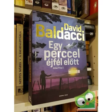 David Baldacci: Egy perccel éjfél előtt (Atlee Pine 2.)