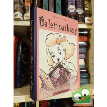 Hegedős Györgyi: Balettpatkány