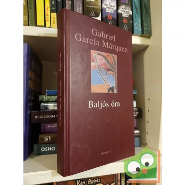 Gabriel García Márquez: Baljós óra