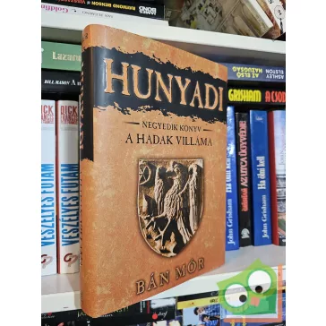   Bán Mór: A Hadak Villáma (Hunyadi 4.) (Új állapotú, 2025)