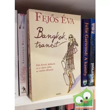Fejős Éva: Bangkok, tranzit