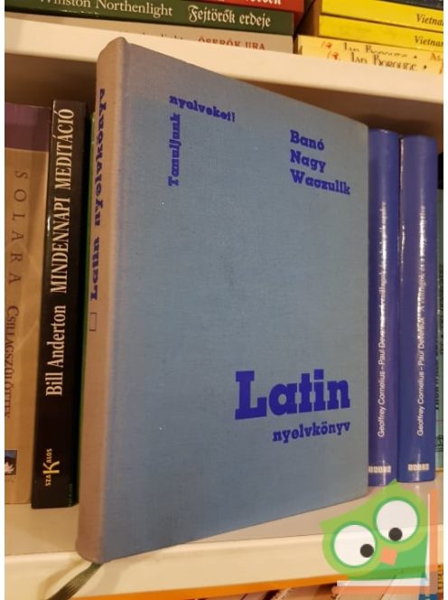 Banó István, Nagy Ferenc, Waczulik Margit: Latin nyelvkönyv (Tanuljunk nyelveket)