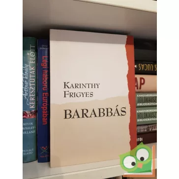 Karinthy Frigyes: Barabbás