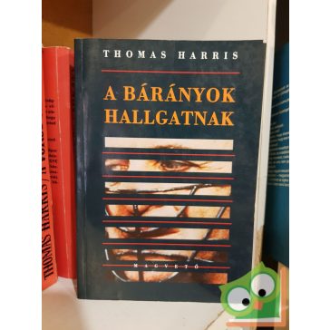 Thomas Harris: A bárányok hallgatnak (Hannibal 2.)